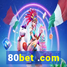 80bet .com